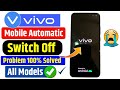 Solved Vivo Mobile Autometic Switch Off Problem 2023,24 | Fix Automatic Restart/Colse Problem Vivo