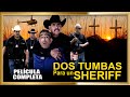 DOS TUMBAS PARA UN SHERIFF Super accion Pelicula completa