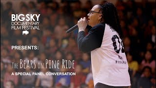 The Bears on Pine Ridge: A Special Panel Conversation with Big Sky Film Festival