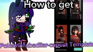 How to get #Pokemonxbadliar-capcut// Template//Capcut//Tutorial//{°•Anna_Aftøn•°}//