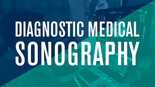 Diagnostic Medical Sonography