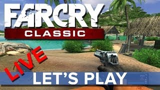 Far Cry Classic - Eurogamer Let's Play LIVE