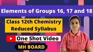 Elements of Group 16 17 \u0026 18 Class 12th Chemistry One-Shot Video