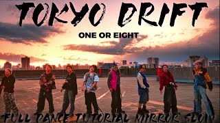 ONE OR EIGHT-TOKYO DRIFT FULL DANCE TUTORIAL MIRROR SLOW