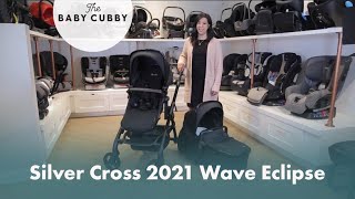Silver Cross 2021 Wave Eclipse | The Baby Cubby