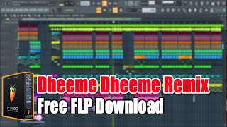Dheeme Dheeme Tony Kakkar | FL Studio Project | FREE FLP DOWNLOAD