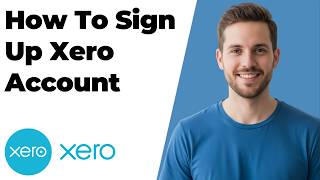 How To Sign Up Xero Account (2026 Easy Guide)