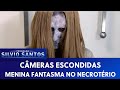 Menina Fantasma no Necrotério (Ghost Girl in the Morgue) | Câmera Escondida (19/02/17)