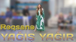 Rəqsanə - Yağış yağır