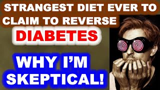 The Strangest Diet to Claim to Reverse Diabetes