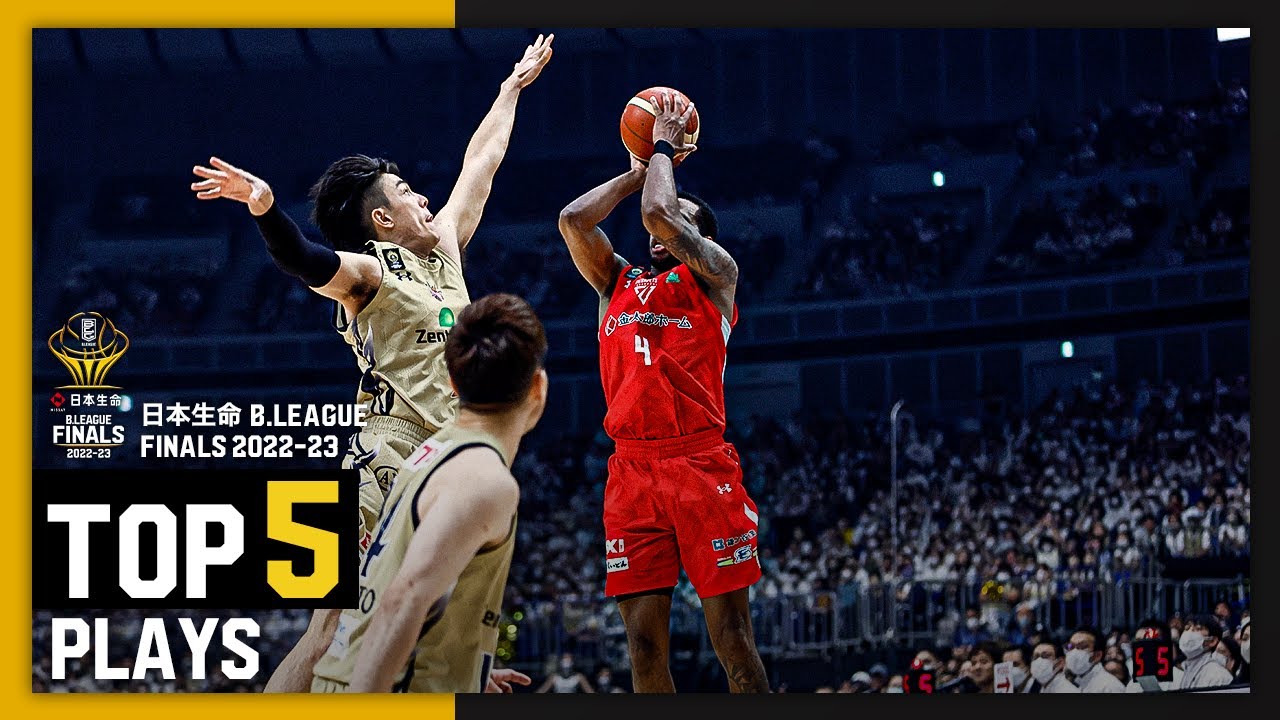 日本生命 B.LEAGUE FINALS 2022-23｜BEST Of TOUGH SHOT Weekly TOP5 Presented ...