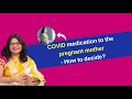 Covid medication to the pregnant mother - How to decide? || Dr Narmada || Genesis Fertility Centre |