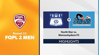 FQPL 2 Men Round 22 - North Star vs. Maroochydore FC Highlights