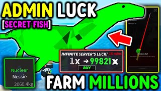 ADMIN Joins With INFINITE LUCK and I Catch SECRET NUCLEAR NESSIE in Roblox Fisch..