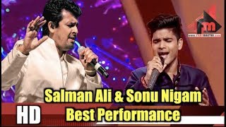 Salman Ali indian idol & Sonu Nigam Best Performance