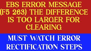 ELECTRONIC BANK STATEMENT ERROR|| ERROR MESSAGE (F5 263) THE DIFFERANCE IS TOO LARGE FOR CLEARING