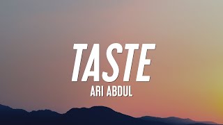 Ari Abdul - Taste (Lyrics)