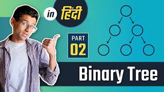 Binary Tree Part 2 | BST | Binary Search Tree | Data Structures & Algorithms Tutorials In Hindi #11