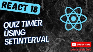 95. Implement Quiz Timer using setInterval and useReducer in the React App - React18