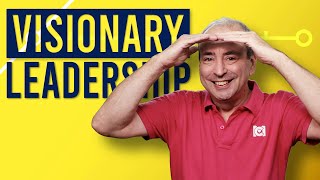 What is Visionary Leadership?