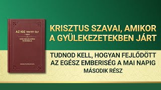 Isten igéje | „Tudnod kell, hogyan fejlődött az egész emberiség a mai napig” (Második rész)