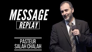 Message du Pasteur Salah CHALAH