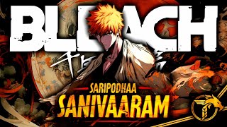 Ichigo vs Yhwach [Shinigami vs Quincy] ft: Saripodhaa Sanivaaram \u0026 Zoro ~ Bleach TYBW~ AMV- TS Edits