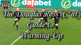 The Douglas Ross Guide to Warming-Up