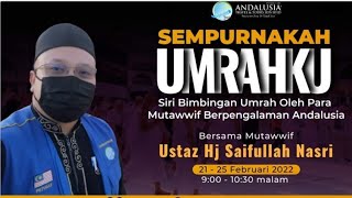 SEMPURNAKAH UMRAHKU - EPI 02 - PERSEDIAAN PRAKTIKAL DRP MADINAH, ISU WANITA NIAT BERSYARAT (22/2/22)