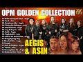 AEGIS & ASIN OPM GOLDEN COLLECTION - OPM Nonstop Of All time 2024 - Usok, Natatawa Ako,....