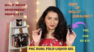 PAC DUAL FOLD LIQUID GEL REVIEW| INGLOT DURALINE DUPE? |REVIVES DRIED MAKEUP PRODUCTS? |Deepali