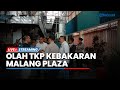 🔴LIVE: Olah TKP Kebakaran Pusat Perbelanjaan Plaza Malang Ditunda, Rabu (3/5/2023)