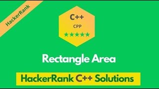 HackerRank Rectangle Area problem solution in C++ | C++ problems solutions | Programmingoneonone