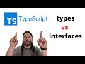 TypeScript: types vs interfaces