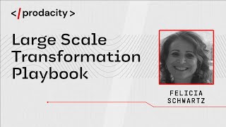 Prodacity: Large Scale Transformation Playbook