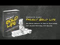 PROJECT BOLD LIFE: The Proven Formula to Take on Challenges and Achieve Happiness and Success