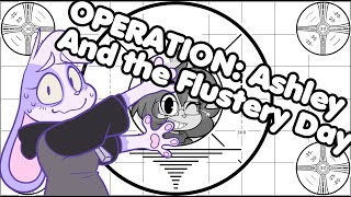 HUNICAST PRANK?? OPERATION: Ashley and the Flustery Day