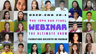 The 10th and Final Webinar Presentation of 3B-1 - The Ultimate Show (Full)