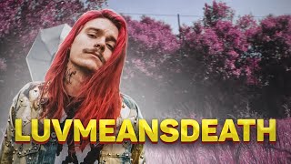 smrtdeath - luvmeansdeath (LYRICS)