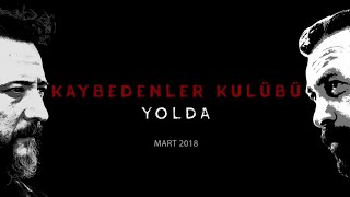 Kaybedenler kulübü yolda FULL HD TEK PARÇA