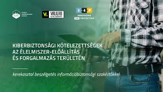 Kiberbiztonsági kötelezettségek az élelmiszer-előállítás és forgalmazásnál - kerekasztal beszélgetés