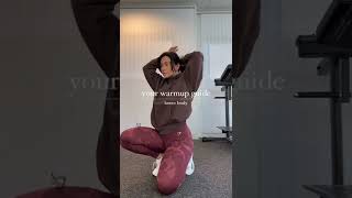 my warmup routine - lower body