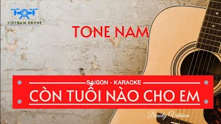 Còn tuổi nào cho em - Karaoke Tone Nam - Beat Chuẩn