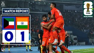 Kuwait vs India || 0-1 || FIFA World Cup 2026 Qualifiers Round 2 || Match Report || Football Accent