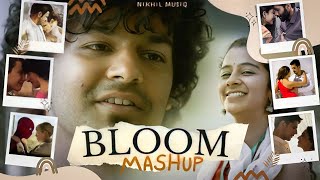Bloom Mashup 💛 | Nikhil Musiq | 2023