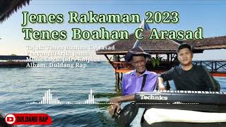 Jenes 2023 - Tenes Boahan C Arasad (Duldang Rap Music)