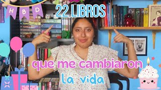 22 libros que me cambiaron la vida