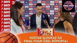 Kostas Sloukas ile Final-Four ÖZEL RÖPORTAJ