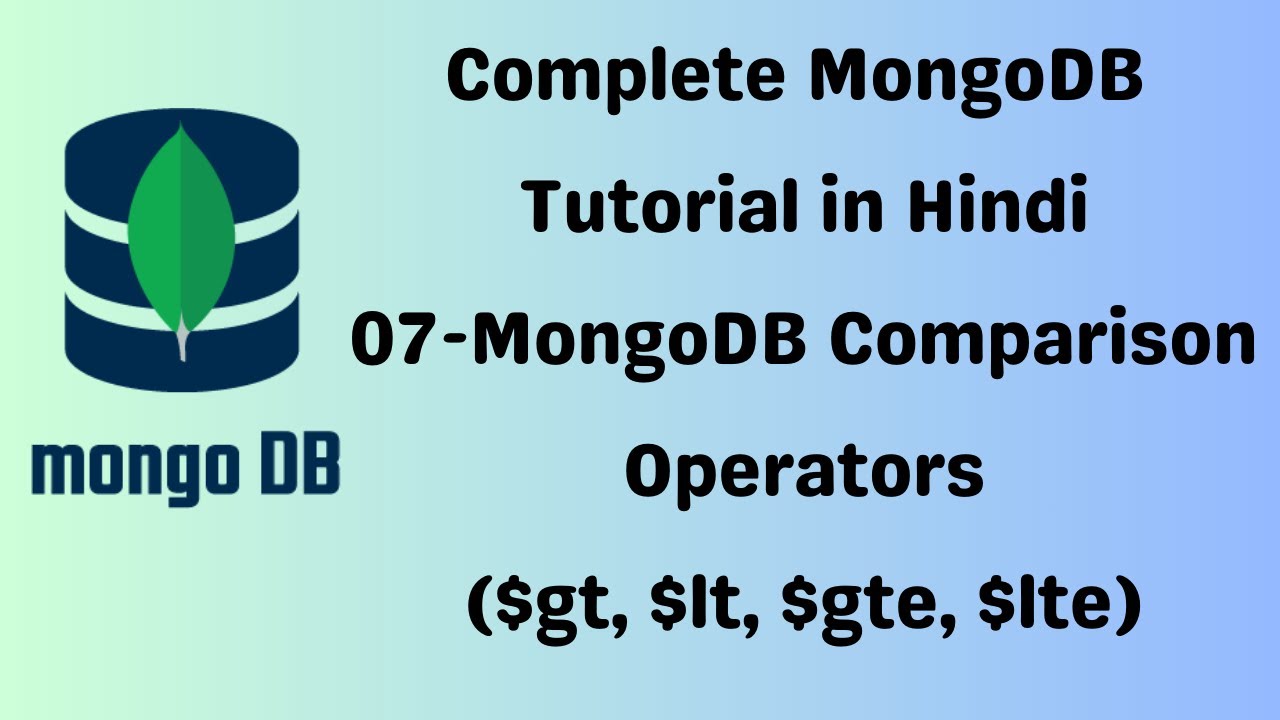 🔴 Complete MongoDB Tutorial - 07 - MongoDB Comparison Operators - YouTube