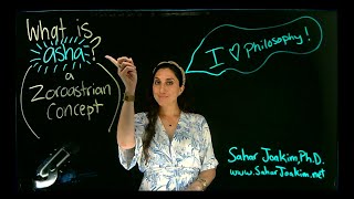 Dr. Sahar Joakim, What is Asha (in Zoroastrianism)?